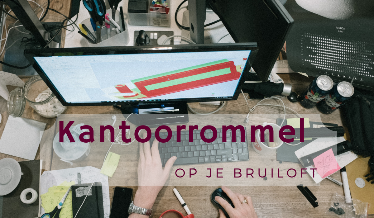 kantoorrommel op je bruiloft