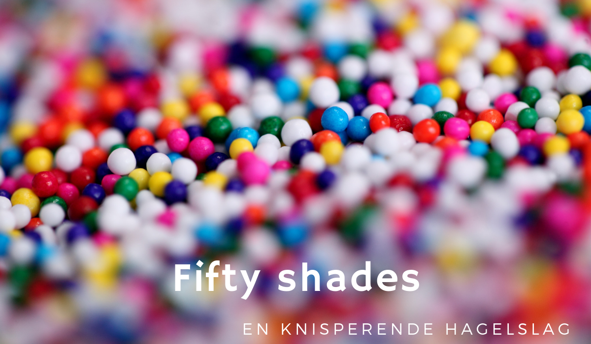 fifty shades en knisperende hagelslag