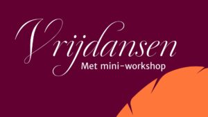 Event Image Vrijdansen met mini workshop