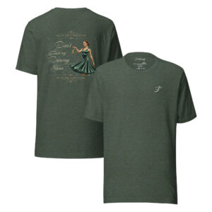 Duo Print T-shirt Dont Touch My Dancing Shoes for Ladies (Green)